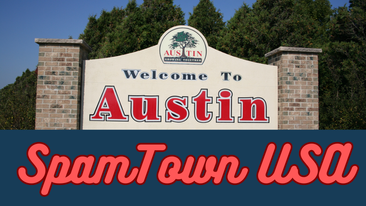Austin: Spamtown USA 🇺🇸